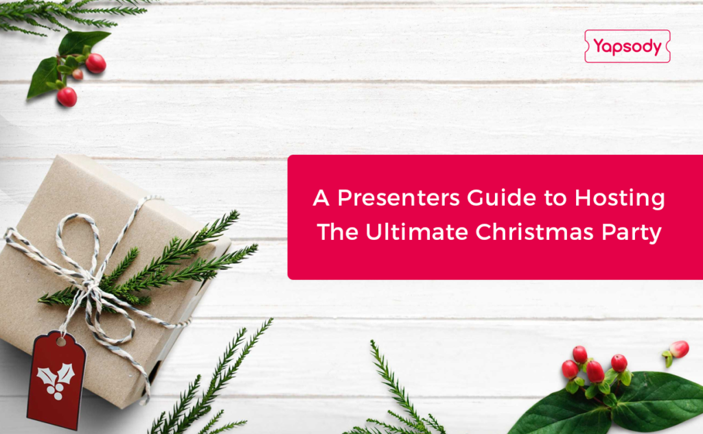 A Presenters Guide to Hosting The Ultimate Christmas Party