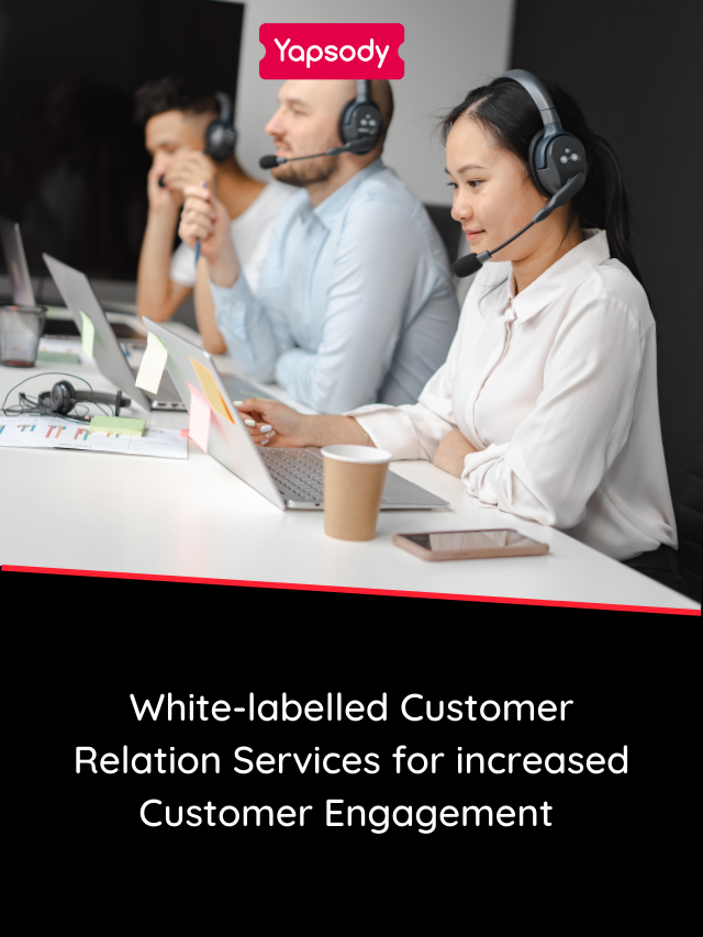 Leveraging White-labelled Customer Relation Services for increased Customer Engagement