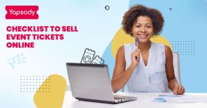 Yapsody Event Ticketing - Checklist to Sell Event Tickets online