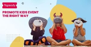 Yapsody Event Ticketing - The right way to promote kids event