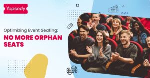 Yapsody - Event Ticketing - Blog - Optimizing Event Seating No More Orphan Seats
