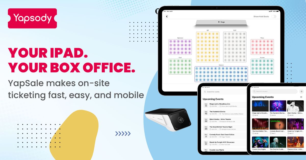 Your iPad. Your Box Office. YapSale makes on-site ticketing fast, easy, and mobile