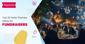 Top 20 Gala Themes Ideas for Fundraisers - Yapsody