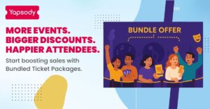 More Events. Bigger Discounts. Happier Attendees. Start boosting sales with bundled ticket packages.